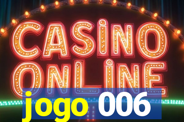 jogo 006